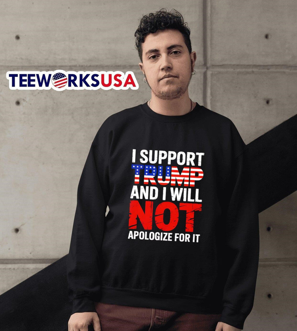 I support Trump and will not apologize for it - Adult & Kids T-Shirts, Sweatshirts & Hoodies apparel design preview 6