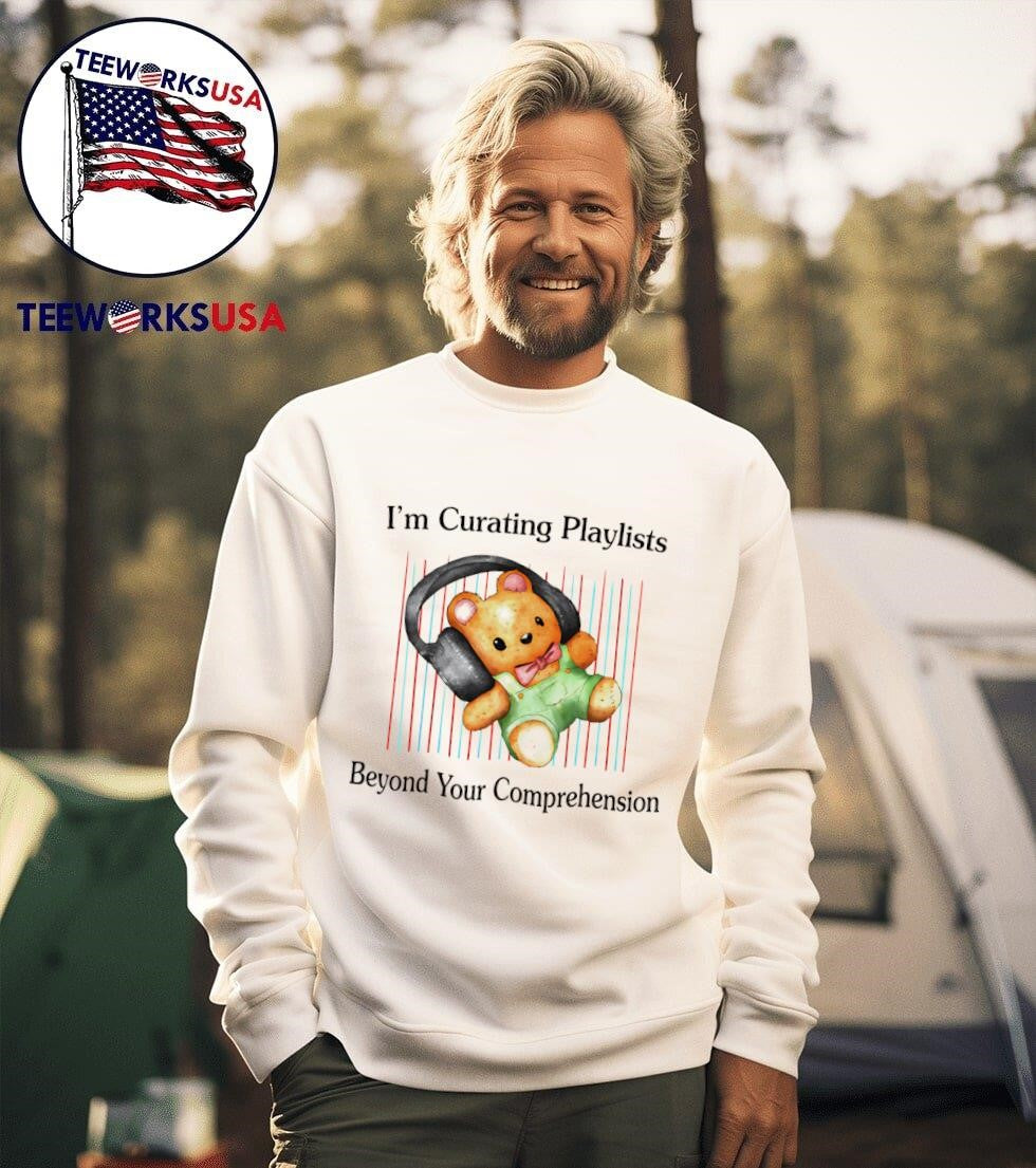 I'm curating playlists beyond your comprehension - Adult & Kids T-Shirts, Sweatshirts & Hoodies apparel design preview 3