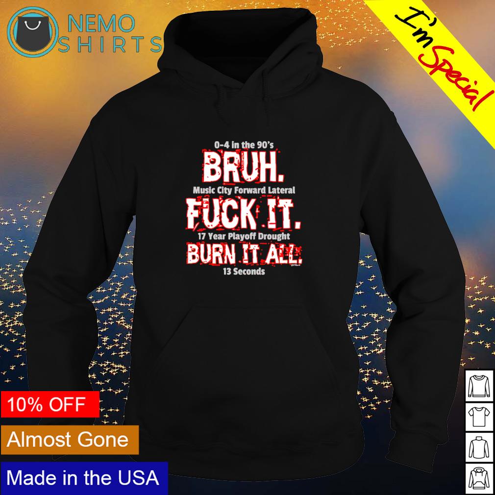 Buffalo Bills bruh fuck it burn all - Adult & Kids T-Shirts, Sweatshirts & Hoodies product image 2