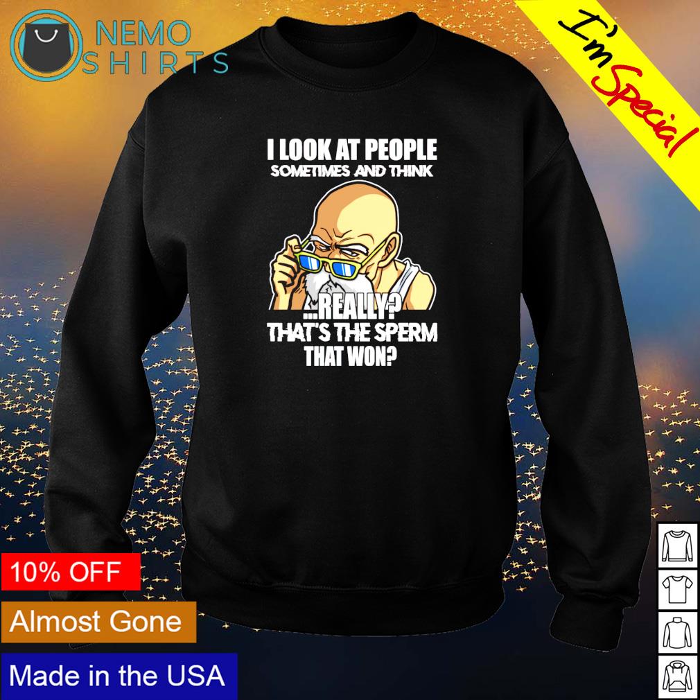 I look at people sometimes and think really that's - Adult & Kids T-Shirts, Sweatshirts & Hoodies apparel design preview 4
