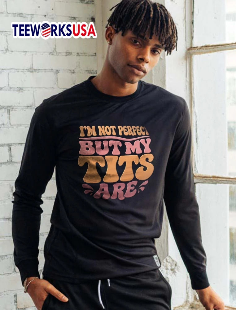 Im Not Perfect But My Tits Are Groovy Retro Wavy - Adult & Kids T-Shirts, Sweatshirts & Hoodies apparel design preview 5