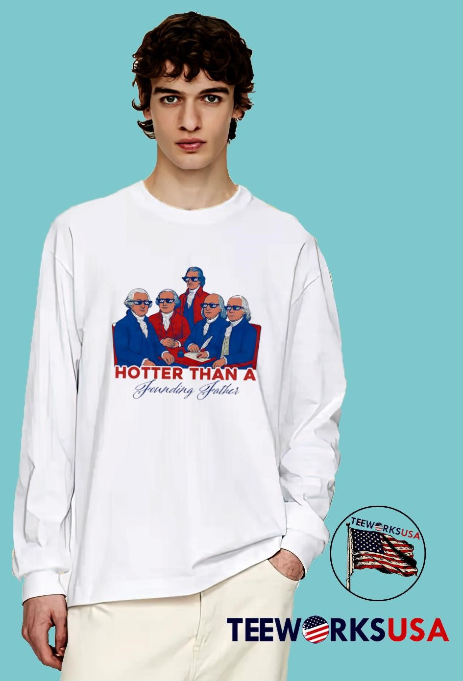 Hotter than a Founding Father - Adult & Kids T-Shirts, Sweatshirts & Hoodies apparel design preview 4