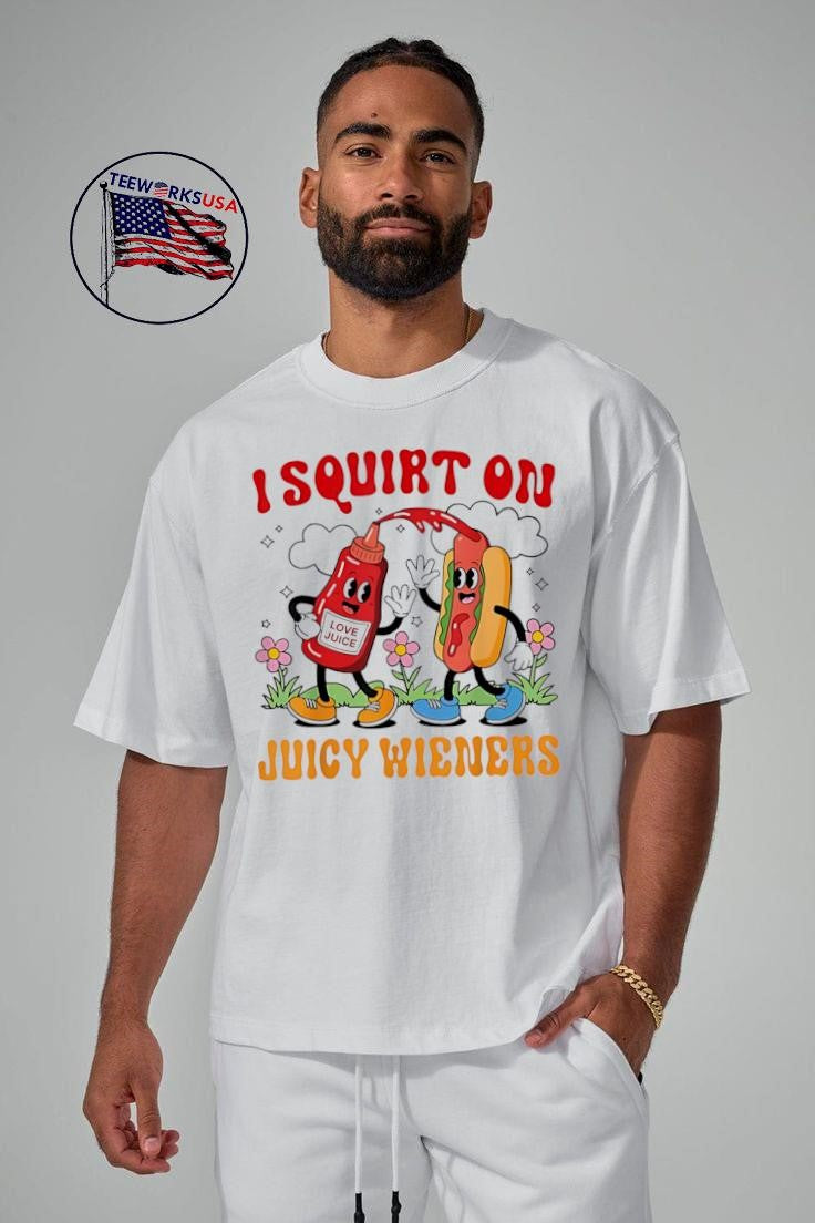 I Squirt On Love Juice Juicy Wieners - Adult & Kids T-Shirts, Sweatshirts & Hoodies apparel design preview 5