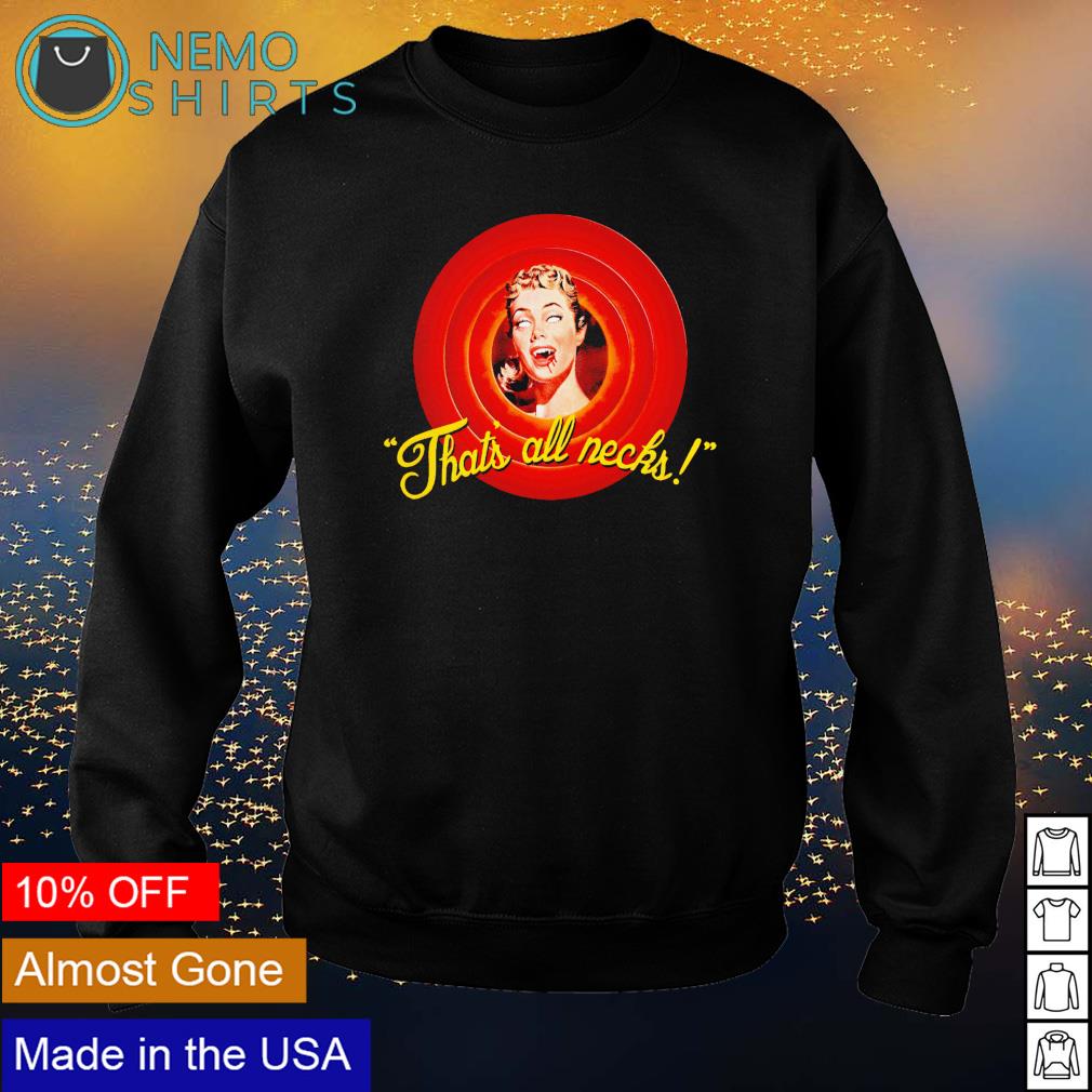 That's all necks Halloween - Adult & Kids T-Shirts, Sweatshirts & Hoodies apparel design preview 4