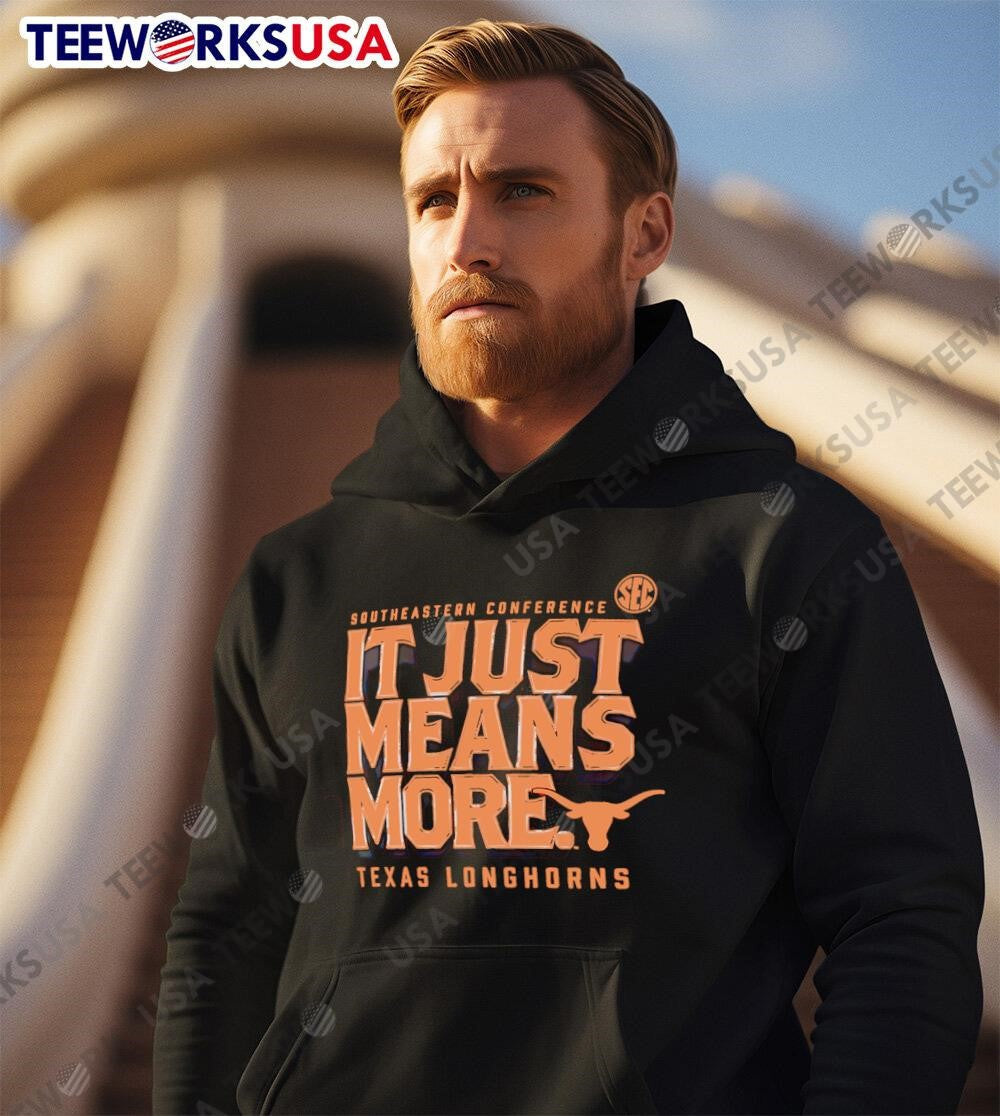 Texas Longhorns SEC It Just Means More - Adult & Kids T-Shirts, Sweatshirts & Hoodies apparel design preview 2