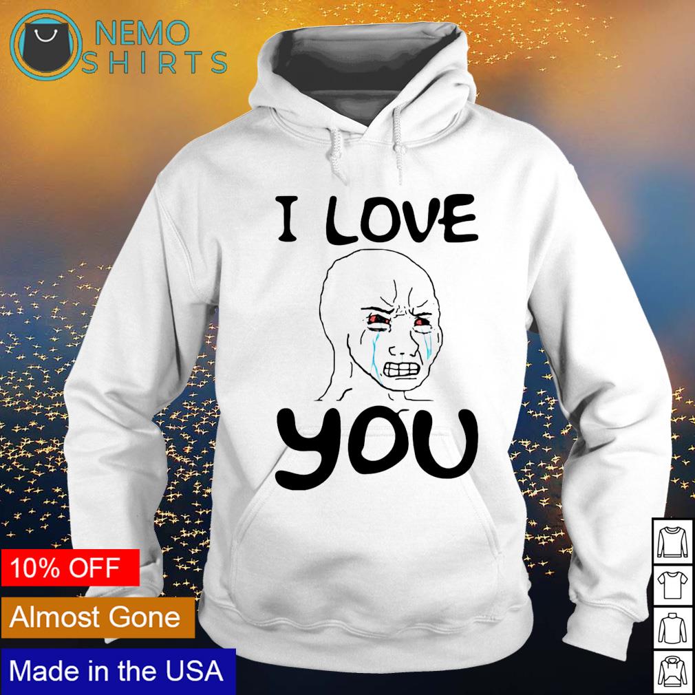 Crying Wojak Simp I love you - Adult & Kids T-Shirts, Sweatshirts & Hoodies apparel design preview 2