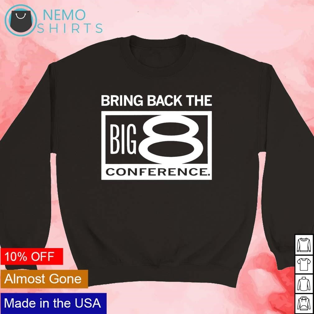 Bring back the Big 8 conference - Adult & Kids T-Shirts, Sweatshirts & Hoodies apparel design preview 5