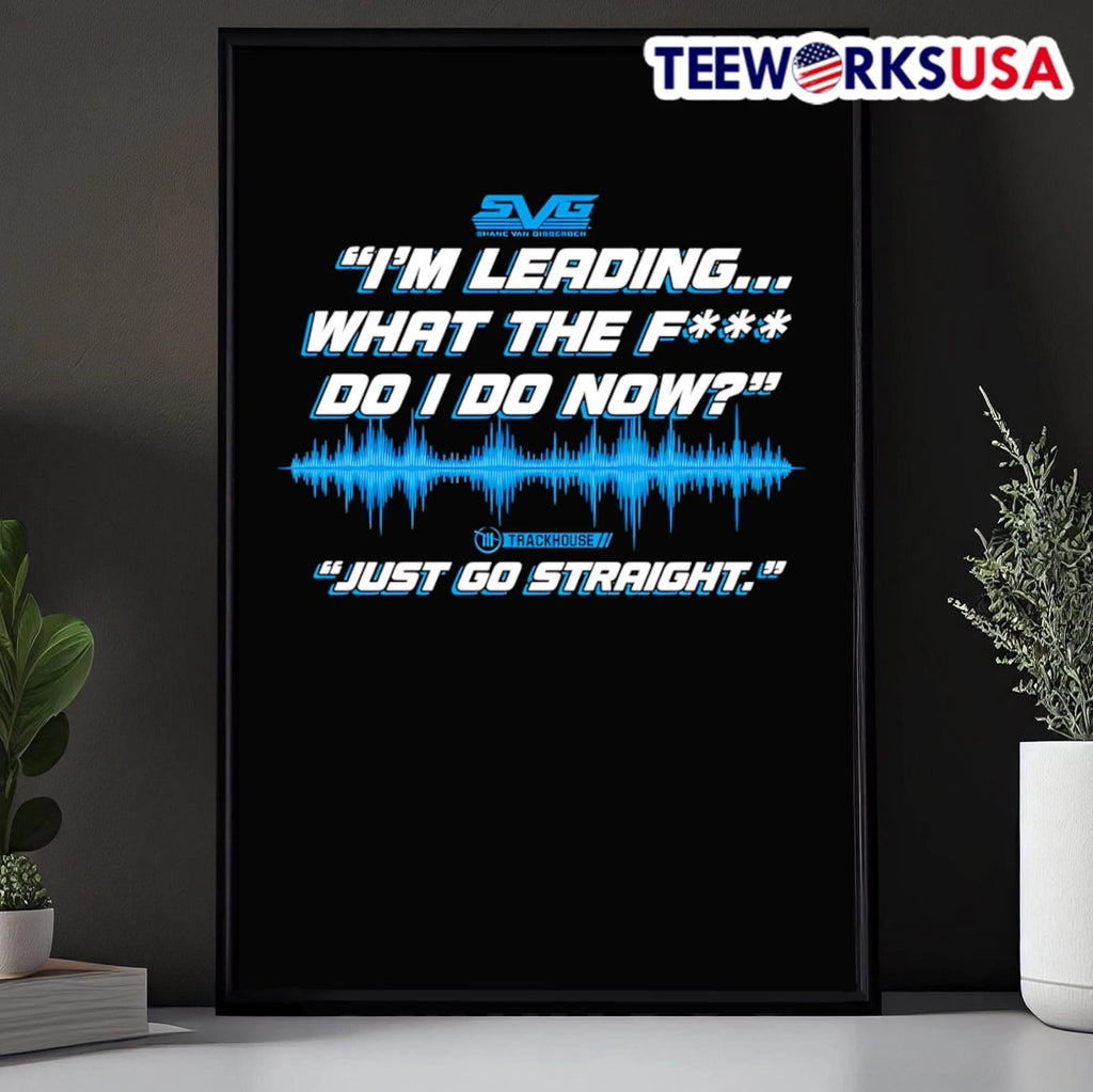 'I'm Leading What The F' Do I Now' 'Just Go Straight' - Adult & Kids T-Shirts, Sweatshirts & Hoodies apparel design preview 5