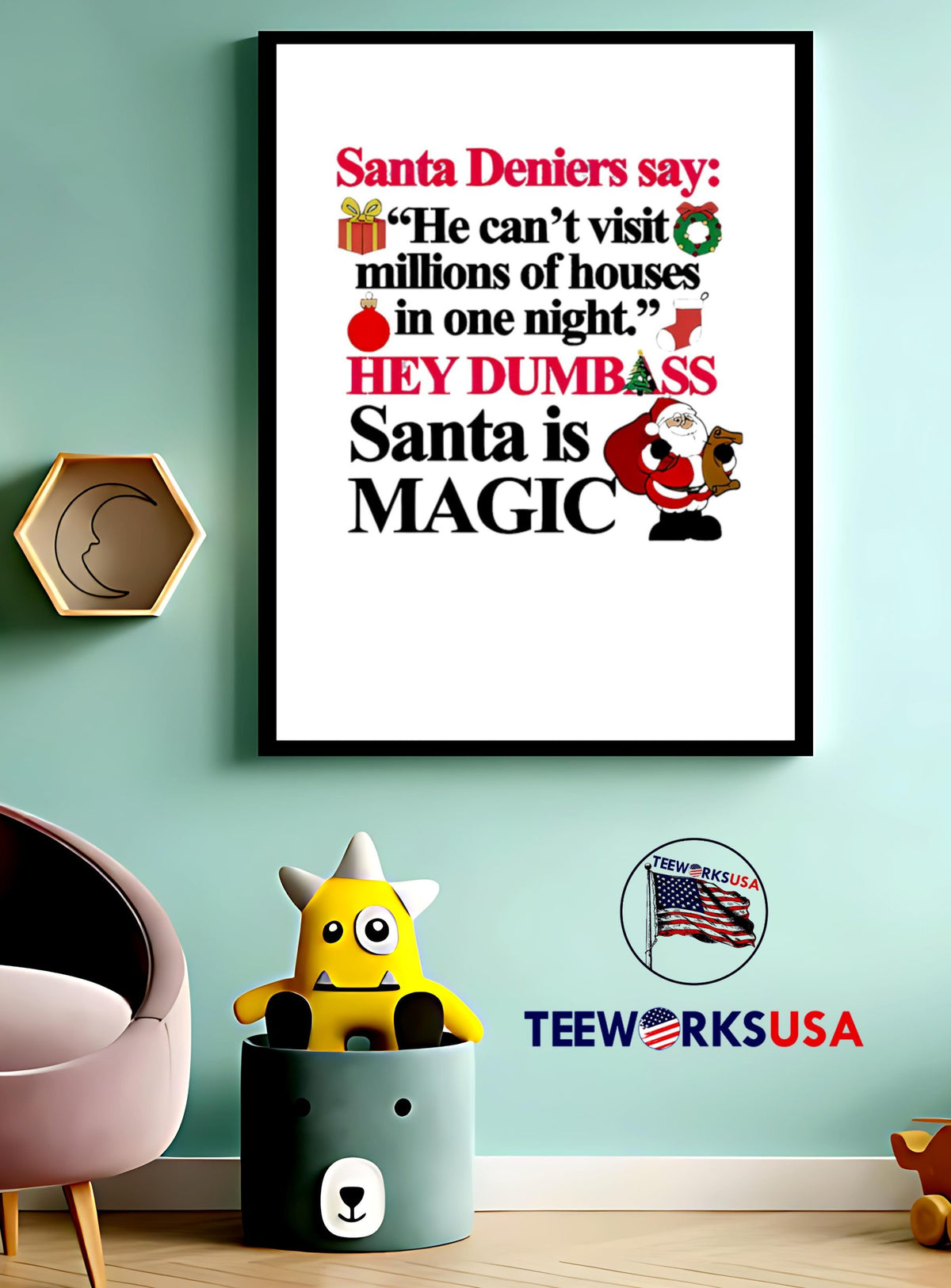 Santa Deniers Say He Can't Visit Millions Of Houses - Adult & Kids T-Shirts, Sweatshirts & Hoodies apparel design preview 4