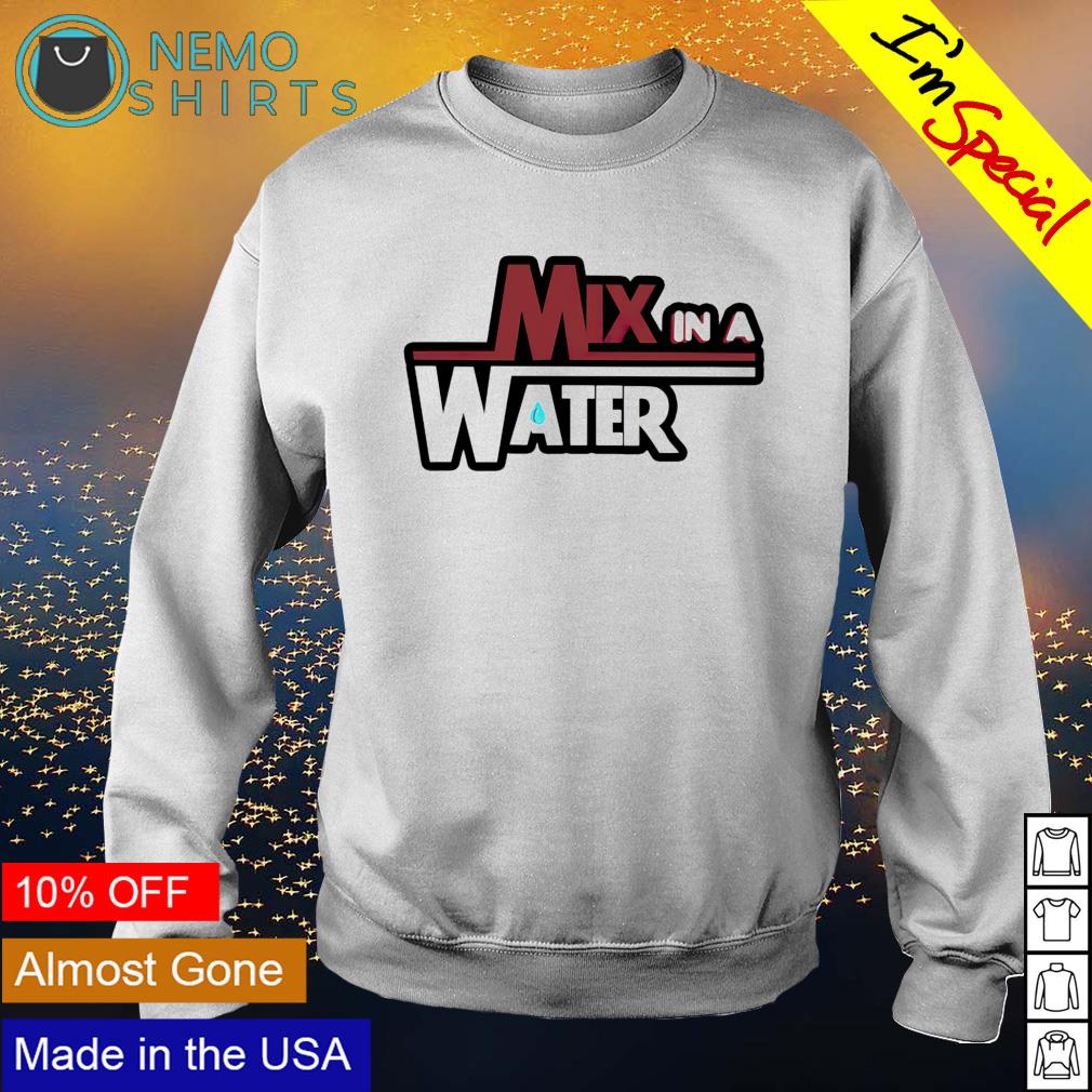 Mix in a water - Adult & Kids T-Shirts, Sweatshirts & Hoodies product image 4