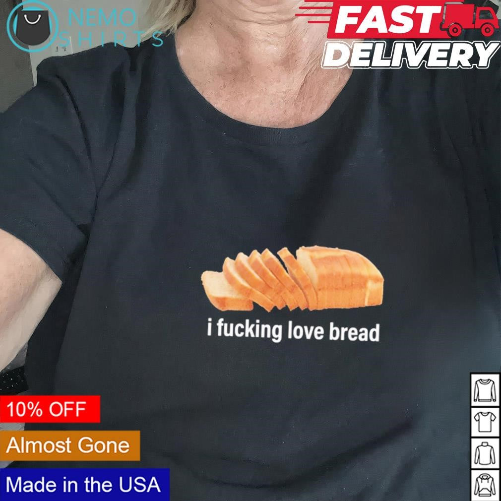 I fucking love bread - Adult & Kids T-Shirts, Sweatshirts & Hoodies apparel design preview 2