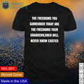 The freedoms you surrender today are - Adult & Kids T-Shirts, Sweatshirts & Hoodies apparel design preview 1
