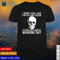 Skull I don't feel like I'm getting older it's more - Adult & Kids T-Shirts, Sweatshirts & Hoodies apparel design preview 1