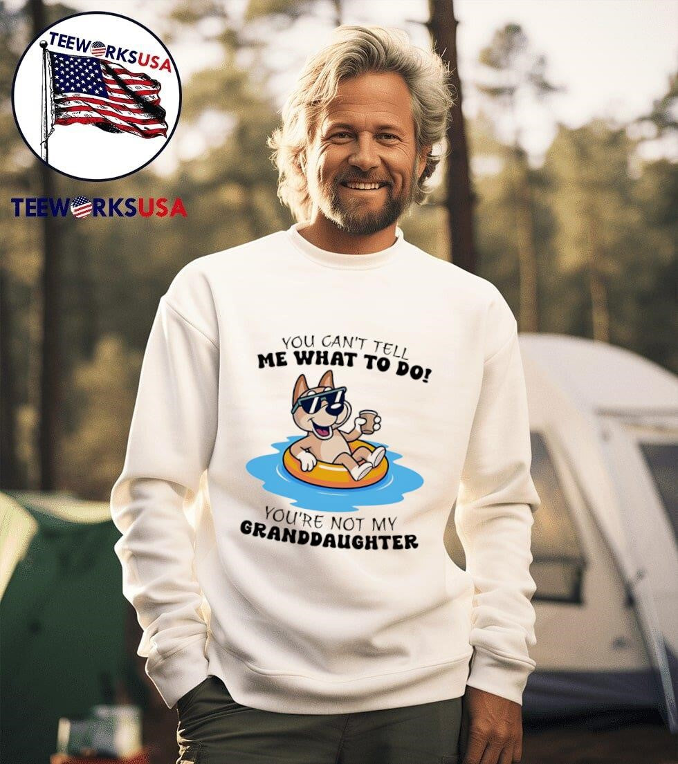 Dog you can't tell me what to do you're not my - Adult & Kids T-Shirts, Sweatshirts & Hoodies apparel design preview 3