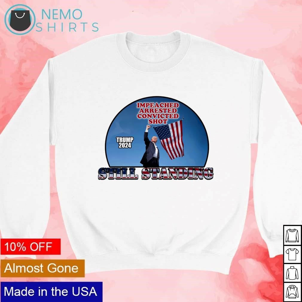 Trump fight 2024 still standing impeached arrested - Adult & Kids T-Shirts, Sweatshirts & Hoodies apparel design preview 4