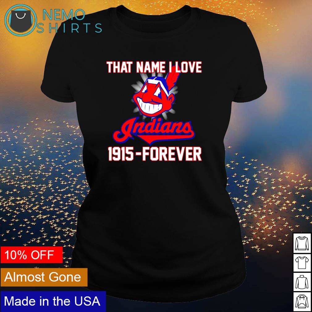 Indians that name I love 1915 forever - Adult & Kids T-Shirts, Sweatshirts & Hoodies apparel design preview 3