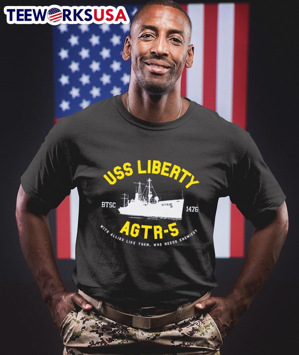 Uss Liberty Agtr 5 with allies like them who needs - Adult & Kids T-Shirts, Sweatshirts & Hoodies apparel design preview 1