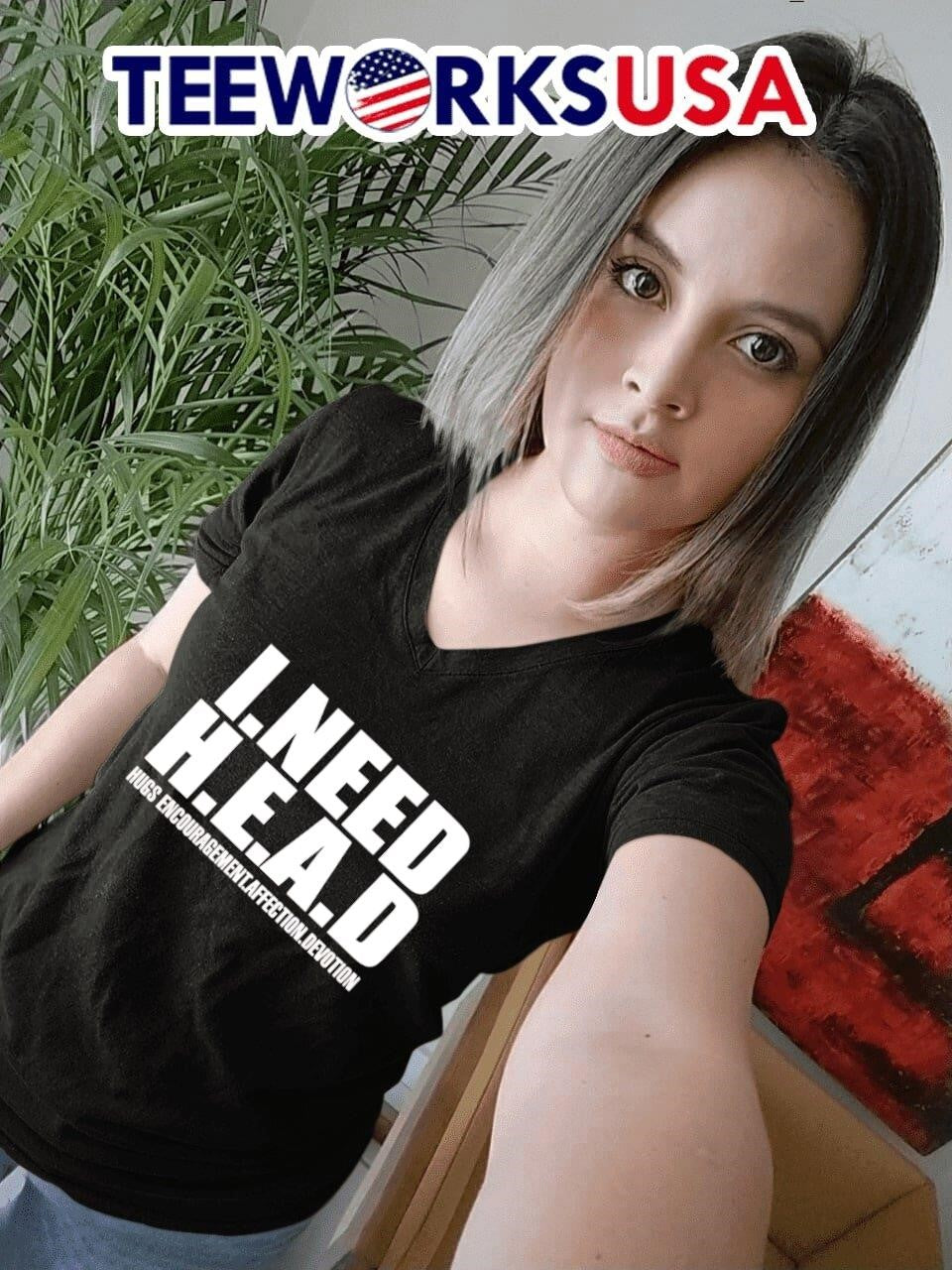 I need head hugs encouragement affection devotion - Adult & Kids T-Shirts, Sweatshirts & Hoodies apparel design preview 7