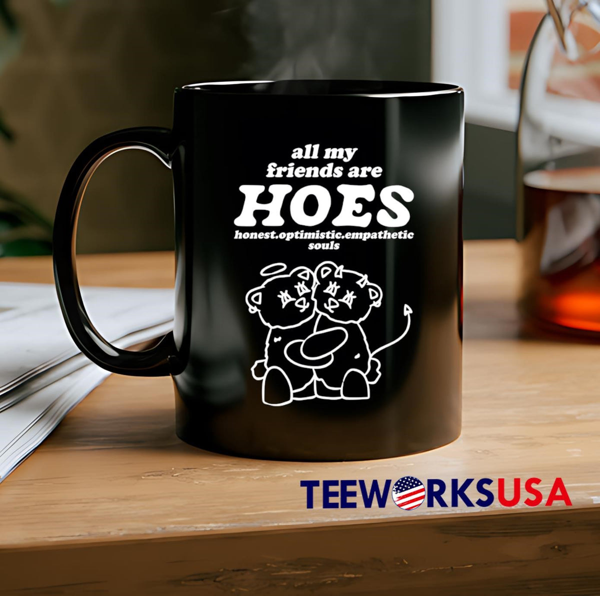 All My Friends Are Hoes Honest Optimistic Empathetic - Adult & Kids T-Shirts, Sweatshirts & Hoodies apparel design preview 2