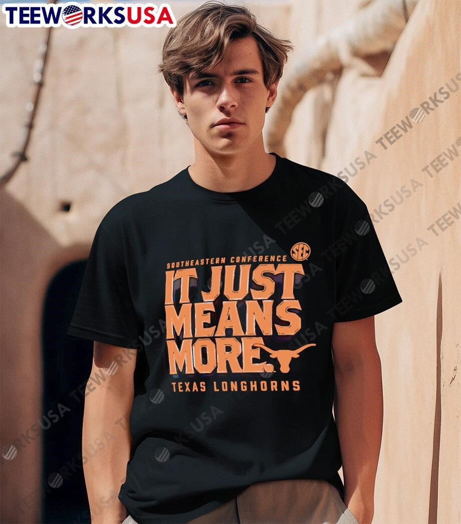 Texas Longhorns SEC It Just Means More - Adult & Kids T-Shirts, Sweatshirts & Hoodies apparel design preview 1