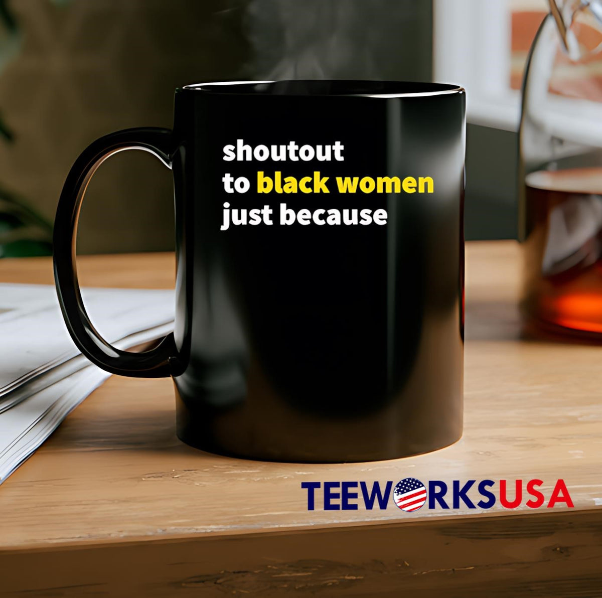 Shoutout to black women just because - Adult & Kids T-Shirts, Sweatshirts & Hoodies apparel design preview 2