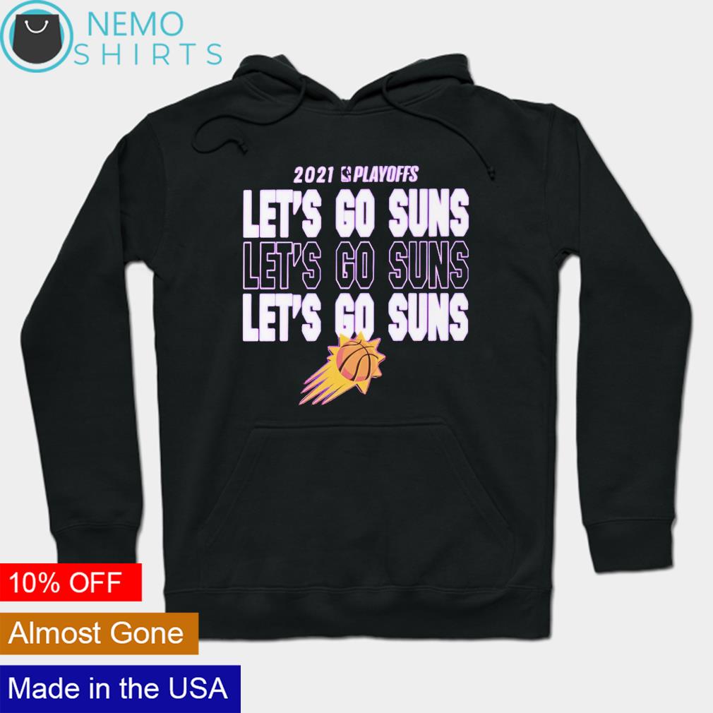 2021 playoffs let go Phoenix Suns - Adult & Kids T-Shirts, Sweatshirts & Hoodies apparel design preview 2
