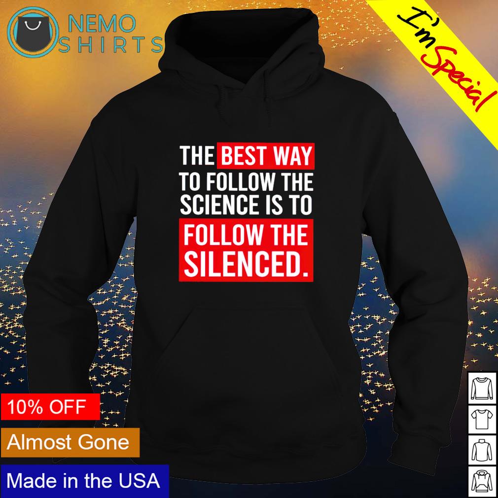 The best way to follow science is silenced - Adult & Kids T-Shirts, Sweatshirts & Hoodies apparel design preview 2