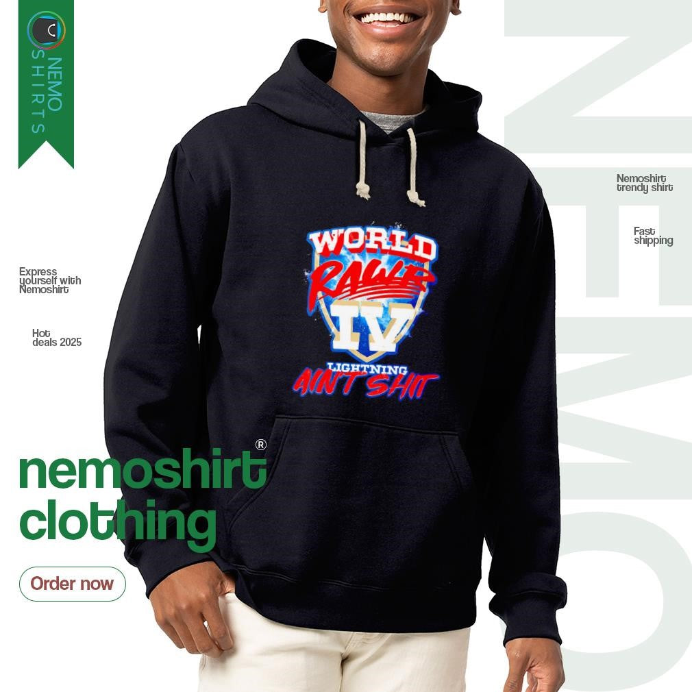World rawr IV lighting ain't shit - Adult & Kids T-Shirts, Sweatshirts & Hoodies apparel design preview 2