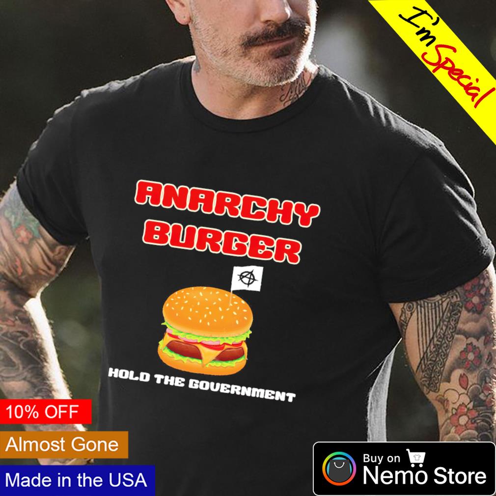 Anarchy Burger hold the government - Adult & Kids T-Shirts, Sweatshirts & Hoodies apparel design preview 4