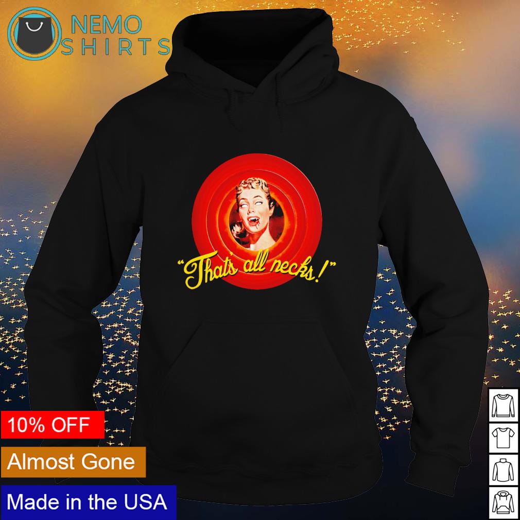 That's all necks Halloween - Adult & Kids T-Shirts, Sweatshirts & Hoodies apparel design preview 2