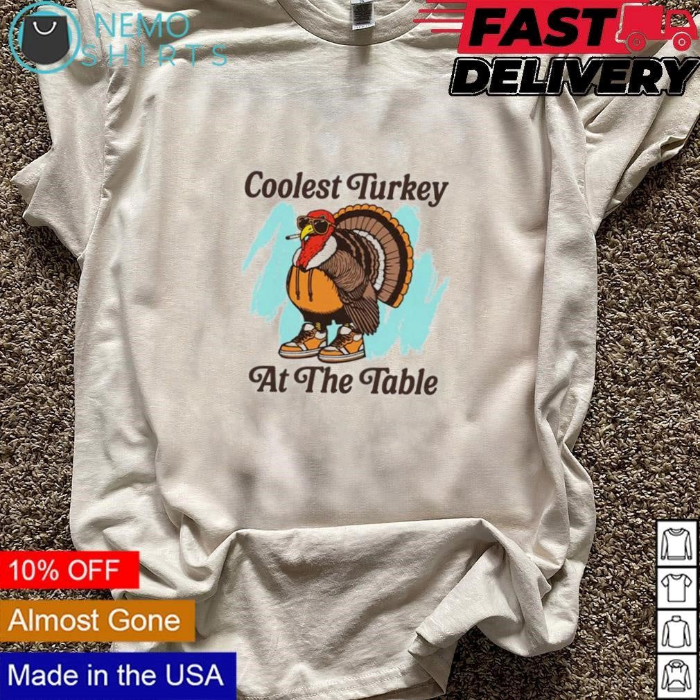 Coolest Turkey at the table - Adult & Kids T-Shirts, Sweatshirts & Hoodies apparel design preview 3