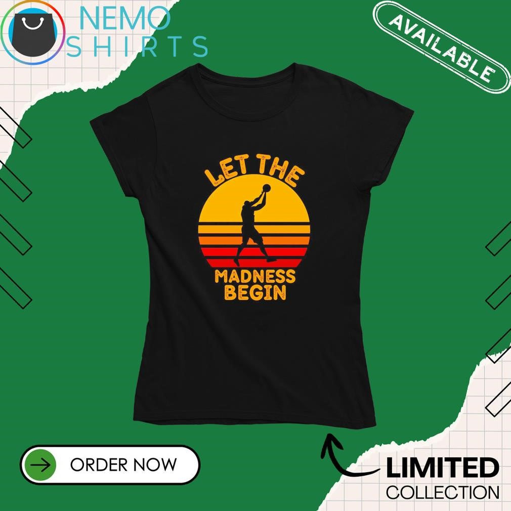 Let Madness begin basketball 2025 - Adult & Kids T-Shirts, Sweatshirts & Hoodies apparel design preview 4