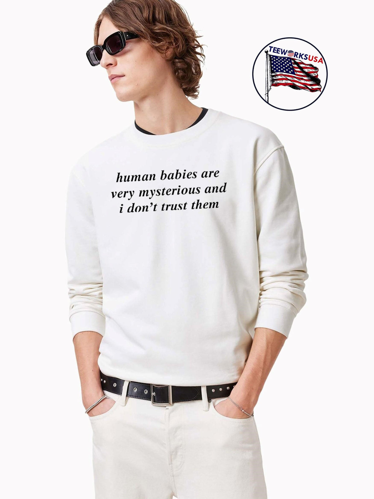 Human babies are very mysterious and i don't trust - Adult & Kids T-Shirts, Sweatshirts & Hoodies apparel design preview 3