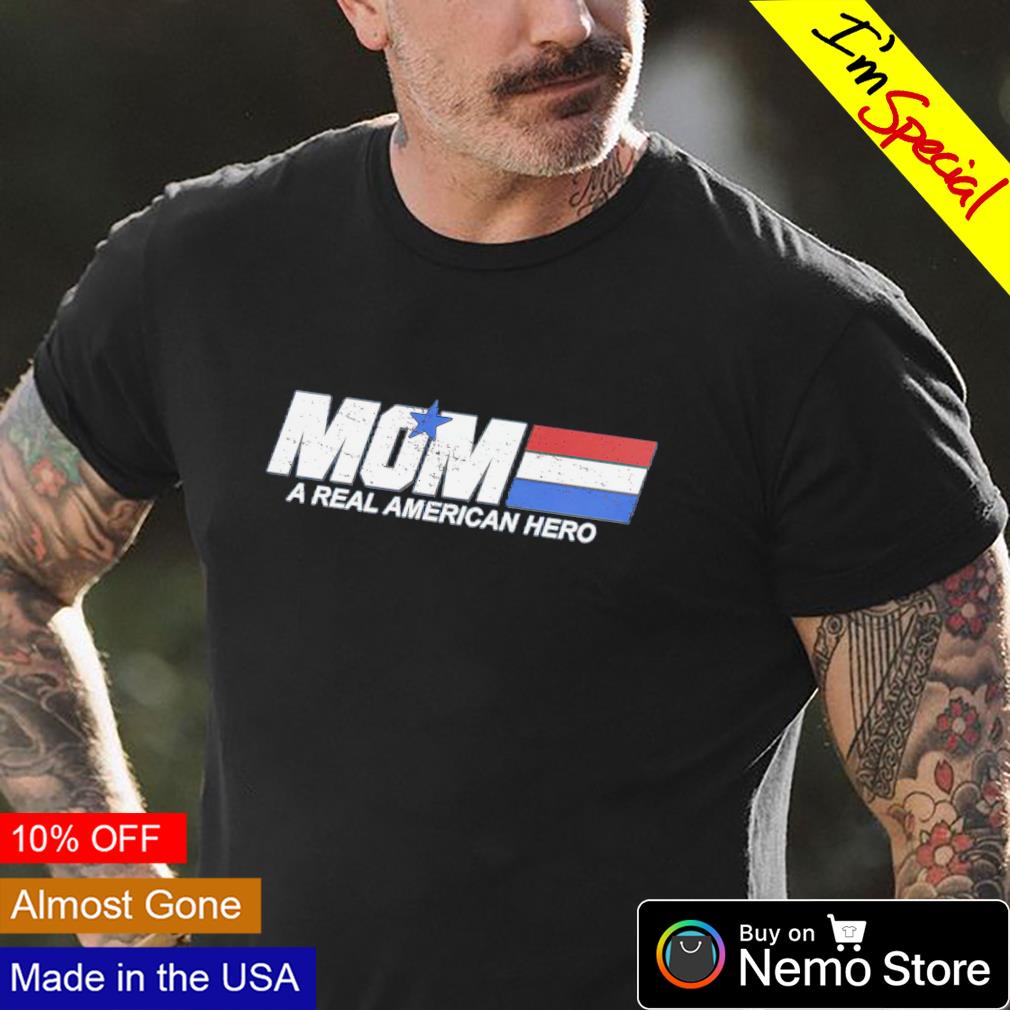 Mom a real American hero - Adult & Kids T-Shirts, Sweatshirts & Hoodies apparel design preview 4