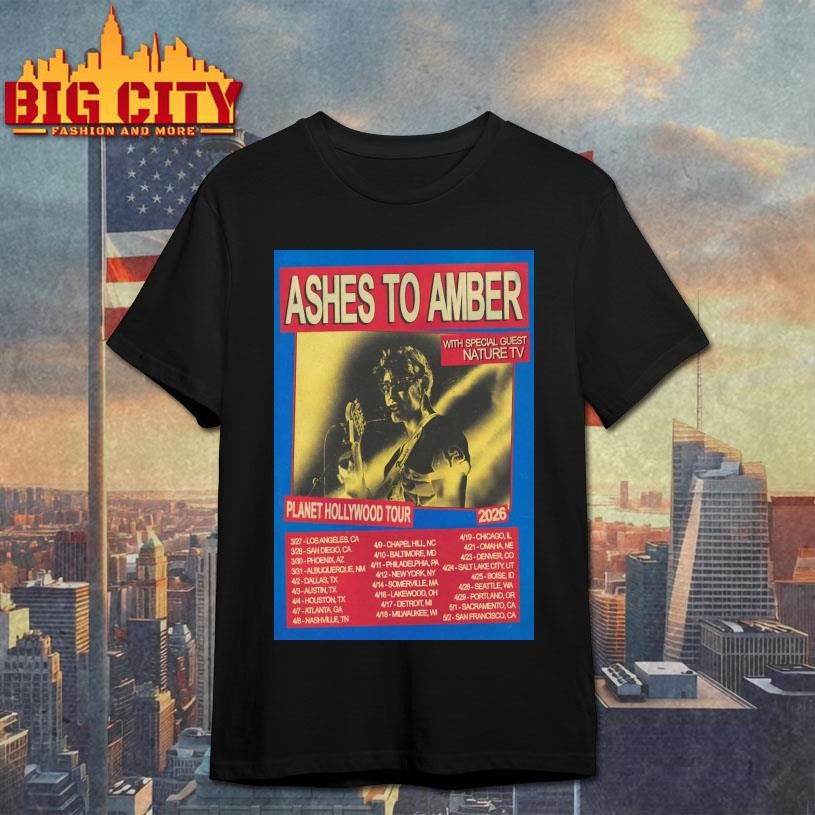Ashes To Amber Planet Hollywood Tour 2026 Poster - Adult & Kids T-Shirts, Sweatshirts & Hoodies apparel design preview 1