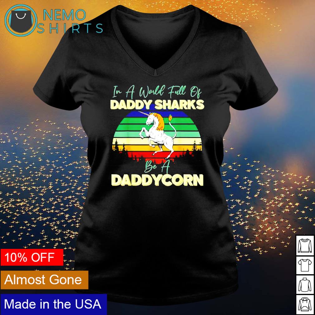 In a world full of daddy sharks be dadacorn - Adult & Kids T-Shirts, Sweatshirts & Hoodies apparel design preview 5