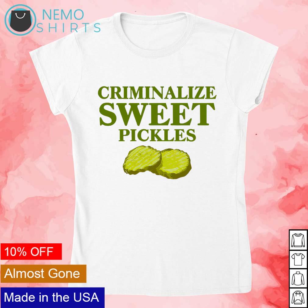 Criminalize sweet pickles - Adult & Kids T-Shirts, Sweatshirts & Hoodies apparel design preview 4