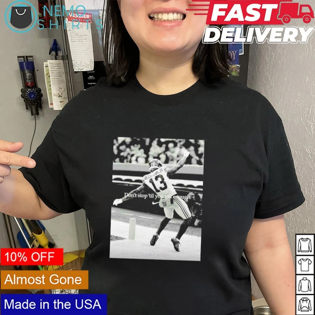 Odell Beckham Jr don't stop 'til you get enough - Adult & Kids T-Shirts, Sweatshirts & Hoodies apparel design preview 3