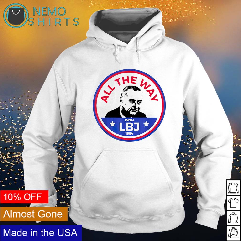 LBJ 1964 DemokratKampagne Präsident Lyndon Baines - Adult & Kids T-Shirts, Sweatshirts & Hoodies apparel design preview 2