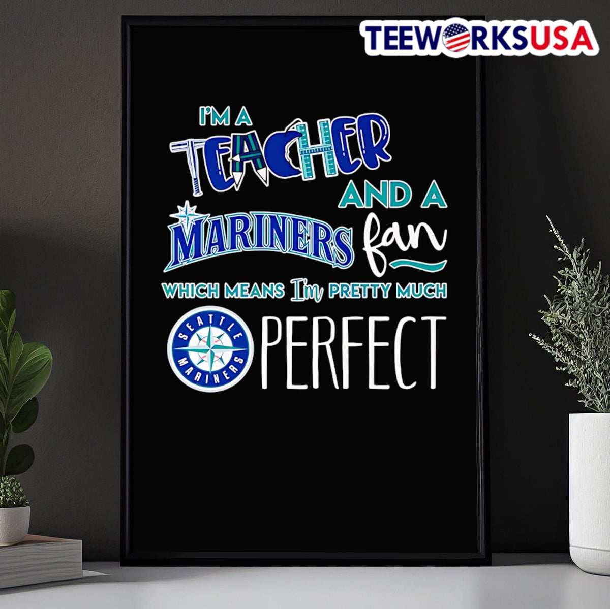 I'm a teacher and Mariners fan which means pretty - Adult & Kids T-Shirts, Sweatshirts & Hoodies apparel design preview 5
