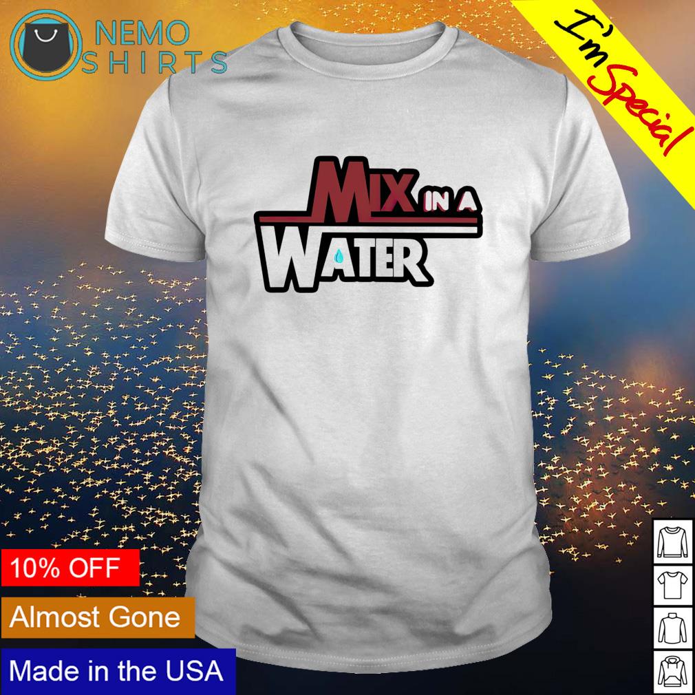 Mix in a water - Adult & Kids T-Shirts, Sweatshirts & Hoodies product image 1