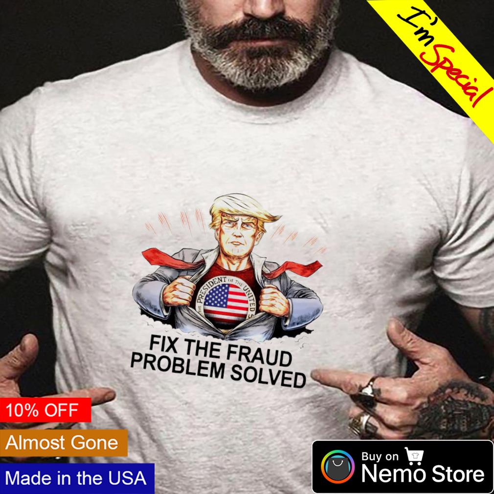 Trump Superman fix the fraud problem solved - Adult & Kids T-Shirts, Sweatshirts & Hoodies apparel design preview 4
