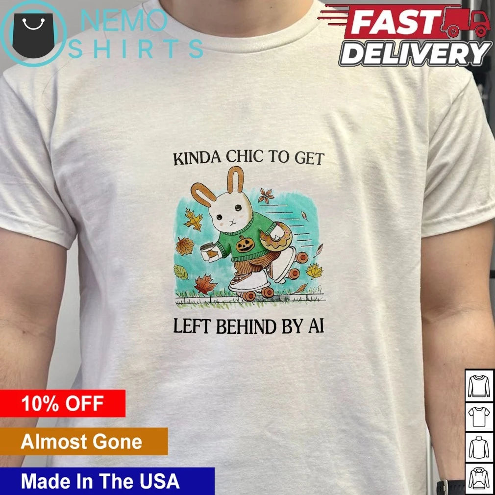 Kinda Chic to Get Left Behind by AI Bunny Roller - Adult & Kids T-Shirts, Sweatshirts & Hoodies apparel design preview 4