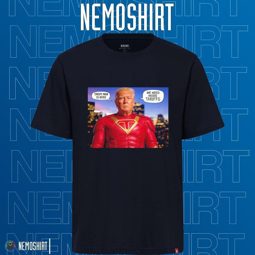 Tariff is here we need more tariffs Trump superman - Adult & Kids T-Shirts, Sweatshirts & Hoodies apparel design preview 1