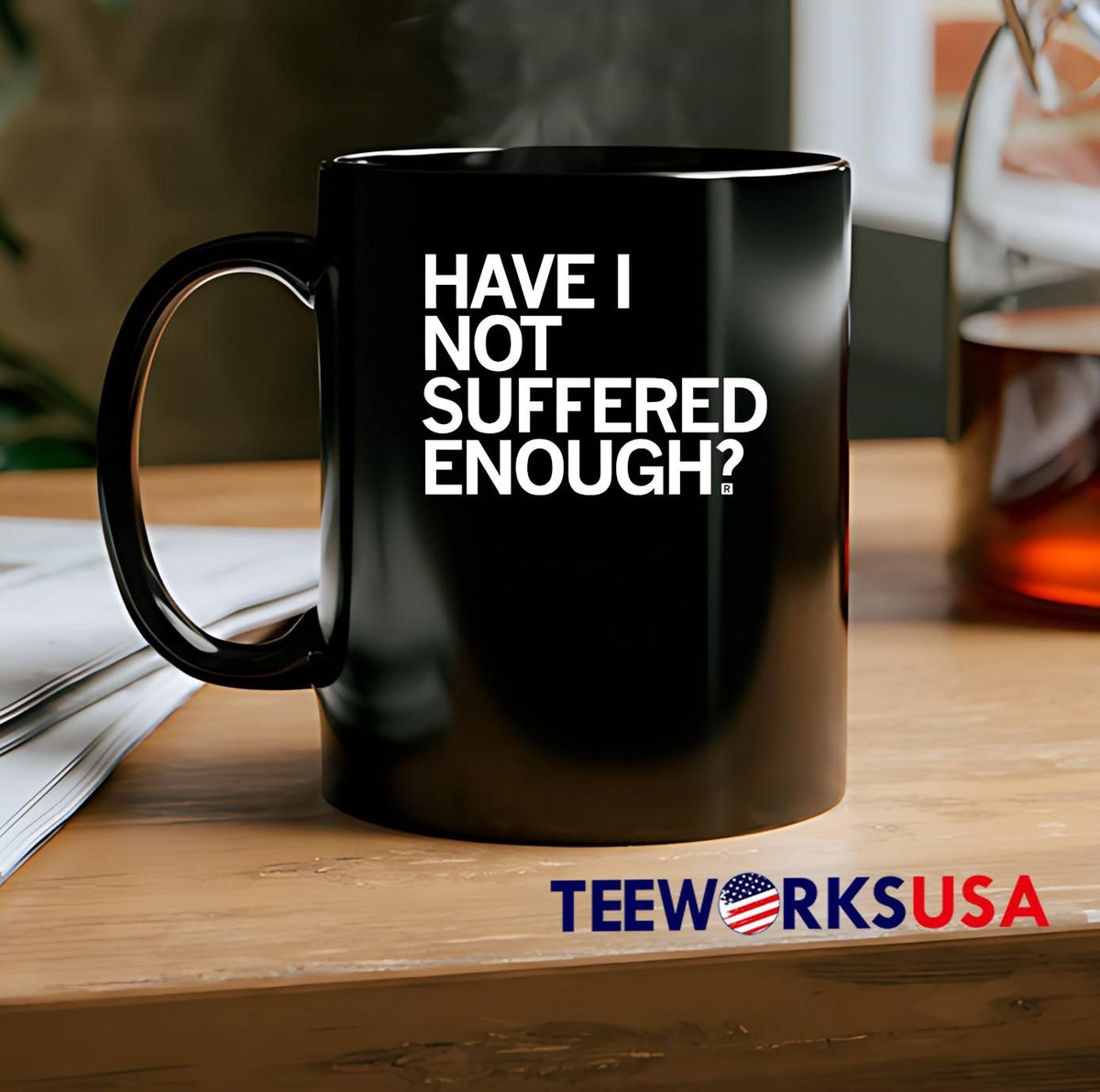 Have I Not Suffered Enough - Adult & Kids T-Shirts, Sweatshirts & Hoodies apparel design preview 2