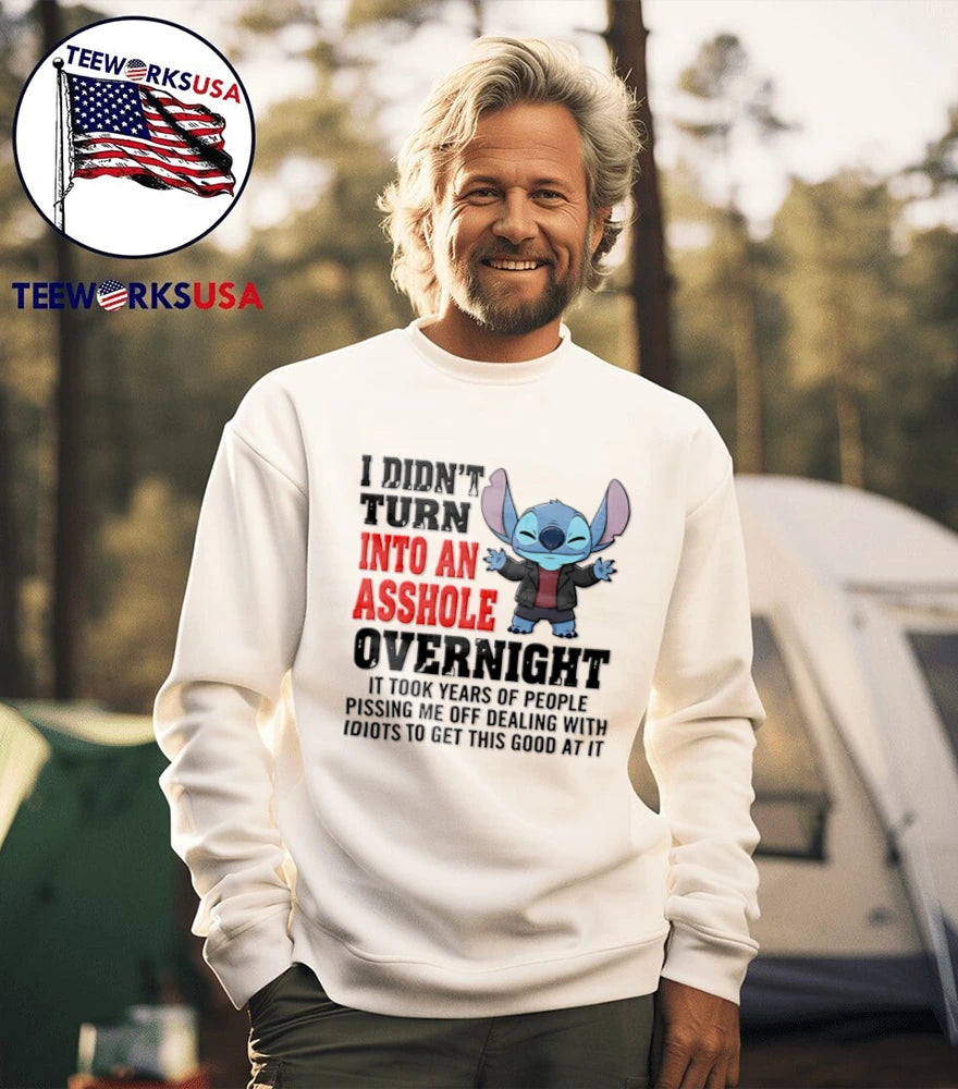 Stitch I didn't turn into an asshole overnight - Adult & Kids T-Shirts, Sweatshirts & Hoodies apparel design preview 5