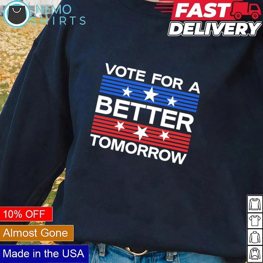 Vote for a better tomorrow US election - Adult & Kids T-Shirts, Sweatshirts & Hoodies apparel design preview 1