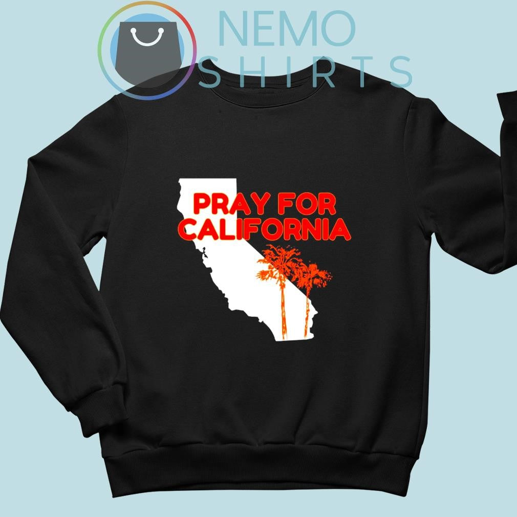 Pray for California wildfire relief - Adult & Kids T-Shirts, Sweatshirts & Hoodies apparel design preview 4