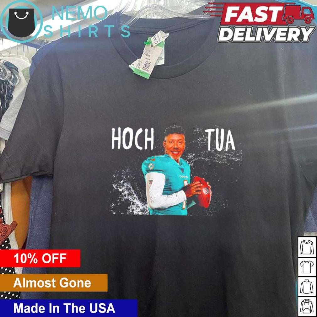 Hoch Tua Miami Dolphins - Adult & Kids T-Shirts, Sweatshirts & Hoodies apparel design preview 1