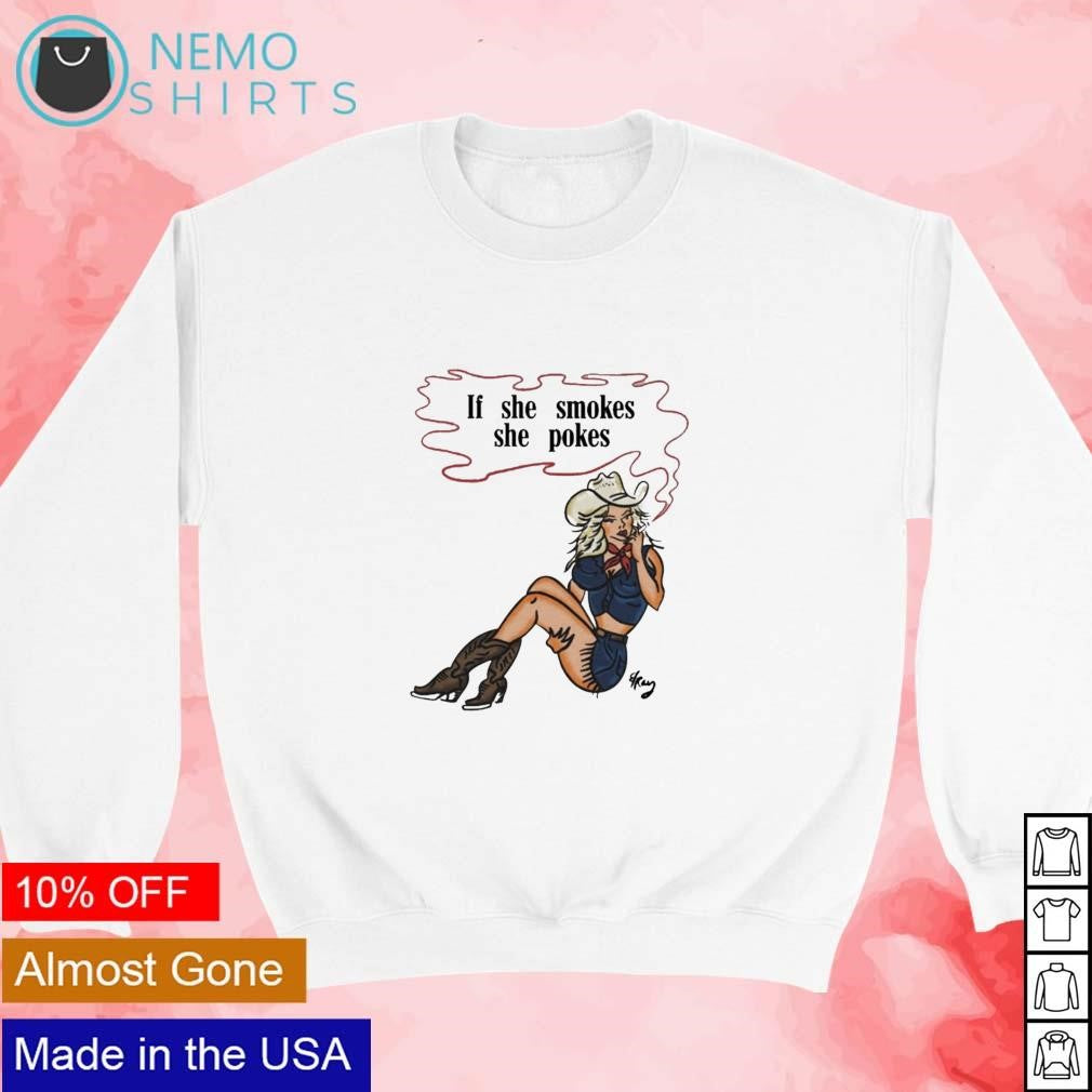 If she smokes pokes - Adult & Kids T-Shirts, Sweatshirts & Hoodies apparel design preview 3